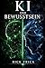 KI und Bewusstsein (German Edition)