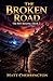 The Broken Road (The Rift Returns Book 2)