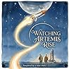 Watching Artemis Rise Watching Artemis Rise