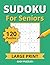 Sudoku for Seniors: 120 Easy 9x9 Sudoku Puzzles with Large Print | Puzzle Solutions Included | 8.5 x 11 Inches, 183 Pages | Gift for Senior Adults