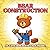 Bear Construction: Cute Construction Animal Coloring Book for Kids – Fluffy Bears, Tiny Tools, Easy Outlines, Building Play Scenes for Creative ... Animals Coloring Book for Kids Ages 3–8)