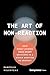 The Art of Non-Reaction: How Great Leaders Make Smart Decisions in a World Addicted to Urgency
