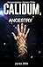 CALIDUM: Book 3 of the CALIDUM Post-Apocalyptic Series