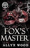 Fox's Master by Allyx Wood