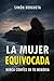 La mujer equivocada: Nada es lo que parece en esta casa junto al mar (Spanish Edition)