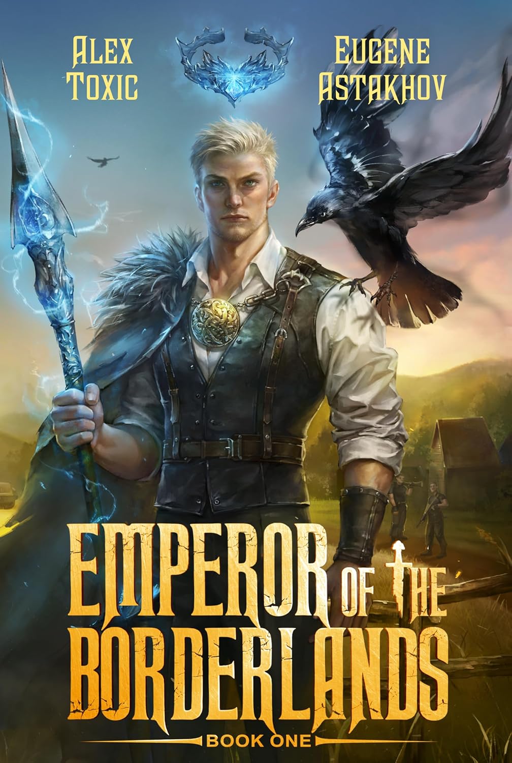 Emperor of the Borderlands (Book 1): A Historical Progression Fantasy Series