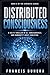 DISTRIBUTED CONSCIOUSNESS: A Sci-Fi Thriller of Shared Intelligence and Global Transformation (The Sentinel Evolution Series Book 6)