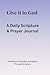 Give It To God: A Daily Scripture & Prayer Book