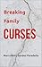 Breaking Family Curses: An Initiatory Journey Through Ancestral Trauma and the Doors of Perception
