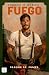 Fuego (Bomberos de Sky Ridge 1) / Fight (Sky Ridge Hotshots 1) (Spanish Edition)
