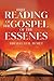 Free Reading of the Gospel of the Essenes