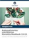 Automatisiertes schriftliches Korrekturfeedback 13-15 (German Edition)