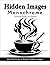 Hidden Images Monochrome Coloring Book for Adults: Mystery Color to Reveal Experience – One Color Hidden Images for Instant Focus and Satisfying Progress