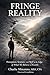 FRINGE REALITY