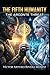 The Fifth Humanity: The Arconte Threat
