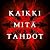 Kaikki mitä tahdot