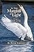 In the Margins of Ligh: Poems of Seeing, Waiting, and What We Miss