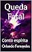 Queda Fatal: Conto espírita (Portuguese Edition)
