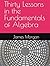 Thirty Lessons in the Fundamentals of Algebra