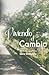 Viviendo el Cambio (Spanish Edition)