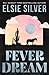 Fever Dream (Emerald Lake, #1)