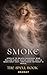 Smoke: Spells to Reach Someone Who Pulled Away, Enter Where You've Been Shut Out, and Erase Without a Trace (The Spell Book Book 7)