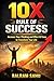 10X Rule of Success: Increa...