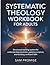 SYSTEMATIC THEOLOGY WORKBOO...