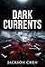 Dark Currents: Three Tales of Love, Obsession, and Justice