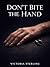 Don't Bite the Hand