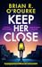 Keep Her Close