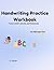 Handwriting Practice Workbook: Trace Letters, Words, and Sentences for Kids Ages 6-10