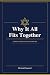 Why It All Fits Together: A...