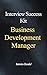 Business Development Manager Interview Success: A Practical Guide to Demonstrating Revenue Ownership, Pipeline Management, Client Relationship Development, and Deal Conversion with Structured Answers