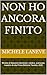 NON HO ANCORA FINITO: Ritratto di Massimo Montinari: medico, scienziato, maestro di vita Prima Edizione Taranto, 2026 (Italian Edition)