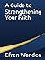 A Guide to Strengthening Your Faith