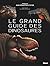 Le Grand Guide des dinosaures