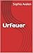 Urfeuer (Die Urfeuer-Akten 8) (German Edition)