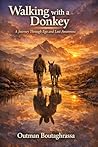 Walking with a Donkey: A Journey Through Ego and Lost Awareness