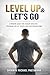 Level Up & Let’s Go: A Modern Guide for Student‑Athletes Preparing for Life, Sports, and Everything Beyond