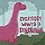 Everybody Wants a Dinosaur