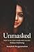 Unmasked: How to feel seen heard and valued without performing