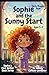 Sophie and the Sunny Start