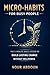 Micro Habits for Overthinkers: A 5-Minute Daily System to Stop Procrastination and Build Consistency Without Motivation (BusyPeople Series Book 1)