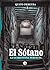 El Sótano: (la cuarentena perfecta) (Spanish Edition)