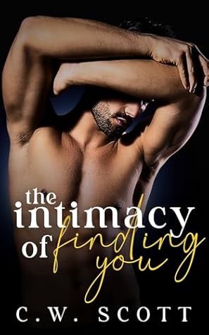 The Intimacy of Finding You (The Intimacy of, #2)