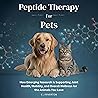 Peptides for Pets: How Emerging Research Is Supporting Joint Health, Mobility, and Overall Wellness for the Animals You Love