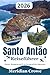 Santo Antão Reiseführer 2026: Routenplanung, Bewegung und Orientierung zwischen Tälern und Küste unter realen Bedingungen auf den Kapverden (German Edition)