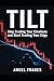 Tilt: Stop Trading Your Emotions and Start Trading Your Edge