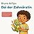 Bruno & Fips bei der Zahnärztin: Ein liebevolles Kinderbuch für den ersten Zahnarztbesuch (German Edition)